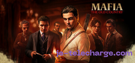 telecharger le jeu complet Mafia The Old Country jeu PC Français